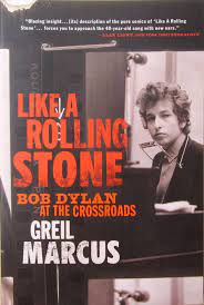 You never turned around to see the frowns on the jugglers and the clowns. Like A Rolling Stone Bob Dylan At The Crossroads Amazon De Marcus Greil Fremdsprachige Bucher