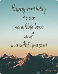 Happy Birthday Boss Top 50 Birthday Wishes For Boss A simply superb message or birthday wishes for your boss in english will surprise him. top 50 birthday wishes for boss
