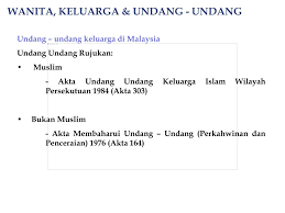 Terdapat keterpaksaan dalam suatu undang keluarga islam di selatan thai diiringi oleh. Ppt Wanita Keluarga Undang Undang Powerpoint Presentation Free Download Id 1333853