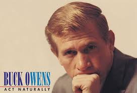 On This Date: Buck Owens Got His First Number One With “Act Naturally”