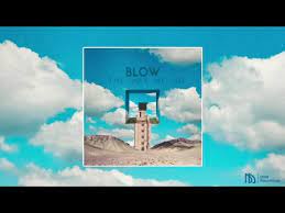 Blow The Way We Do Youtube