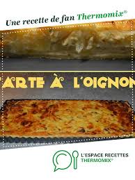 Tarte A L Oignon Recette Tarte A L Oignon Recette Legumes Thermomix Recette