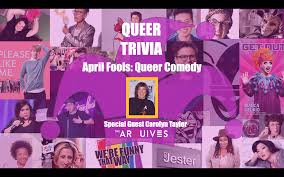 He did kylie jenner's halloween makeup in an october 2018 video that became one of his most viewed posts. Online Queer Trivia Night April Fools Queer Comedy The Arquives