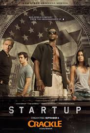 Crackle Releases New Trailer Key Art For Upcoming Series Startup Seat42f Upcoming Series Tv Series To Watch Start Up