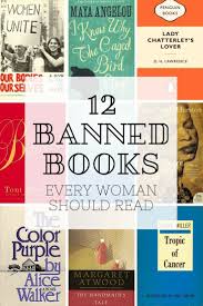 Every Woman Should Read These Controversial Books Books Banned Books Good Books