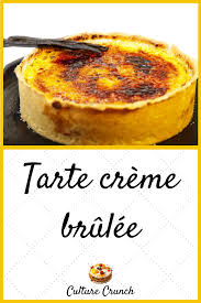 Tarte Creme Brulee La Recette Facile Recette Dessert Recette Gateau Chocolat Courgette Recette