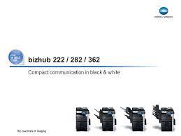 Bizhub 222 driver updates can be carried out manually with the windows device. 1 Bizhub 222 282 362 Compact Communication In Black White Ppt Download