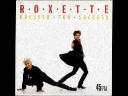 Roxette Dressed For Success Look Sharp Us Mix With Images Dress For Success Success Songs