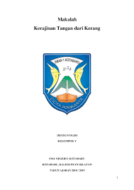 Tujuan dari mata pelajaran prakarya bertujuan untuk mengembangkan pengetahuan keterampilan dan sikap percaya diri pad. Makalah Prakarya Kerajinan Contoh Makalah