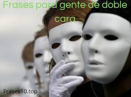 Frases De Persona Doble Cara