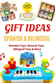 Best Spanish Toys For Babies And Toddlers Gift Ideas For Bilingual Kids Bilingual Children Learning Spanish For Kids Spanish Books For Kids