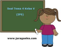 Buku tematik kelas 5 sd/mi kurikulum 2013 revisi 2018; Soal Tematik Kelas 5 Tema 4 Kompetensi Dasar Ips Dan Kunci Jawaban Juragan Les