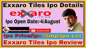 Exxaro tiles ipo intends to raise ₹161.09 crore public issue of the tile manufacturing company is going to open for subscription on 4th august 2021. Ni6on8zryskfsm