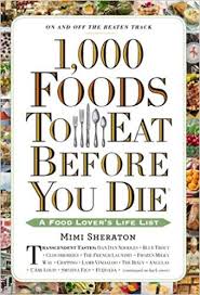 1 000 Foods To Eat Before You Die A Food Lover S Life List Mimi Sheraton 9780761141686 Amazon Com Books Food Lover Life List Foods To Eat