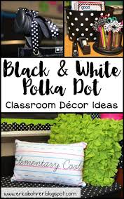Black And White Polka Dot Classroom Decor Black And White Polka Dot Classroom Decor Ideas Erica S Ed Ventures Polka Dot Classroom Polka Dots Classroom Decor Polka Dot Classroom Theme