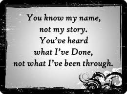 Quotes About Not Knowing My Story 16 Quotes
