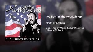 I Ve Been To The Mountaintop Martin Luther King Speech King S Speech Dr Martin Luther King