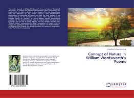 It was an april morning, fresh and clear. Concept Of Nature In William Wordsworth S Poems 978 3 659 80508 0 3659805084 9783659805080 By Katerina Schwenznerova