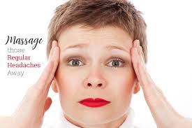 Massage Those Regular Headaches Away