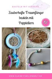 Traumfanger Basteln Nur Wer Traumt Gelangt Zur Weisheit Traumfanger Basteln Kinder Traumfanger Basteln Kinder Basteln Pappteller