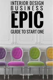 The Epic Guide On How To Start An Interior Design Business Interior Design Business Interior Design Rustic Business Design