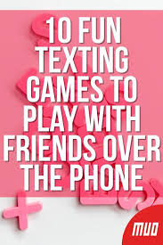 10 Fun Texting Games To Play With Friends Over The Phone In 2020 Texting Games To Play Text Games Games Over Text