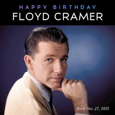 Happy Birthday, Floyd Cramer! 🎹🎉 Today, Grandad would have turned 91  years old, born Oct 27, 1933. If you could have Floyd Cramer in your living  room, & he'd play ANY song