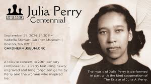 JULIA PERRY CENTENNIAL CONCERT AT THE GARDNER MUSEUM