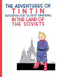 The Adventures Of Tintin In The Land Of The Soviets Tintin Graphic Novel Adventure