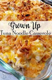 Grown Up Tuna Noodle Casserole Recipe Recipe Noodle Casserole Recipes Noodle Casserole Recipes