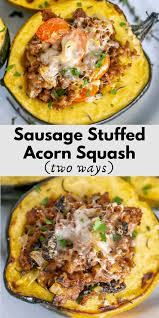 Sausage Stuffed Acorn Squash Spicy Italian Sausage Is The Perfect Filling Fo Acorn Squash Recipes Healthy Healthy Squash Recipes Sausage Stuffed Acorn Squash
