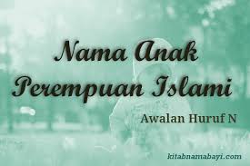 Bulan penuh 286 badi' : Kumpulan Nama Bayi Perempuan Islami Huruf N Terbaru 2021kumpulan Arti Nama Bayi 2 3 Kata Unik Keren