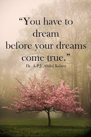 Motivational Quotes You Have To Dream Before Your Dreams Can Come True Pin By Alyssa Slagle On Beautiful Words Trust God Quotes Trust God Quotes About God