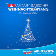 Größte oppositionspartei, schlagfertig, wortgewandt, rhetorisch gebildet, intelligent, anspruchsvoll, charismat. Einladung Zum 2 Parlamentarischen Weihnachtsempfang Der Afd Fraktion Sachsen Anhalt Afd Fraktion Im Landtag Sachsen Anhalt