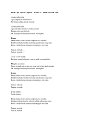 Andai engkau tahu betapa ku mencinta selalu menjadikanmu isi dalam doaku. 1 Lirik Lagu Takkan Terpisah