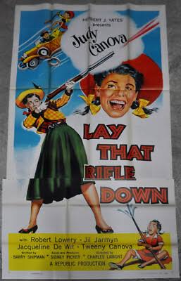 LAY THAT RIFLE DOWN 1955 ORIGINAL 41X81 MOVIE POSTER JUDY CANOVA ROBERT  LOWERY | eBay