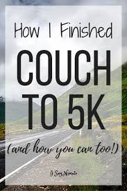 C25k® is the easiest program to get beginners from couch potatoes to 5k distance runners in 8 weeks. How I Finished Couch To 5k And How You Can Too I Say Nomato