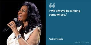 Music does a lot of things for a lot of people. 13 Of Aretha Franklin S Best Most Inspirational Quotes