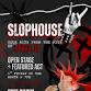 SLOPHOUSE: Open Stage event in Chicago, IL