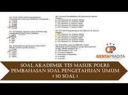 Check spelling or type a new query. Soal Akademik Bintara Polri 2019 Soal Rumit