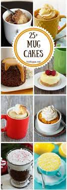 25 Mug Cakes Mug Recipes Desserts Dessert Recipes