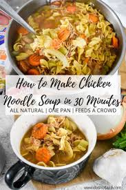 30 Minute Chicken Noodle Soup Recipe Recipes Homemade Chicken Soup Chicken Noodle