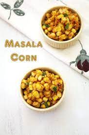 Masala Corn Recipe 15 Sweet Corn Recipes Spicy Masala Sweet Corn Recipe Spicy Recipes Corn Recipes Masala Corn