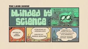 Blinded By Science The Loud House Encyclopedia Fandom