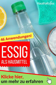 Essig Als Hausmittel 46 Anwendungen Im Haushalt Haushaltsfee Org In 2020 Hausmittel Geruch Entfernen Essig Putzen