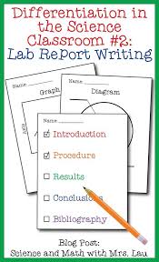 Differentiation In The Science Classroom 2 Lab Report Writing Learning Steam Science Classroom Science Education Lab Report