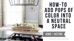 While the term pop of color could mean any myriad of things, from a statement wall to a festive carpet, the concept at its core is genius: How To Add Pops Of Color Into A Neutral Space A Hosting Home