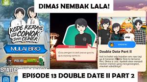 Buat kamu yang mungkin bingung atau pusing mikirin bagaimana caranya buat mengambil hati si cewek, berikut adalah kunci jawaban kode keras buat cowok ada gak hal yang belum sempat dicoba? Makin Mesra Sama Rini Kode Keras Buat Cowok Dari Cewek Episode 12 Part 1 Double Date Android Ios By Kepo Gaming