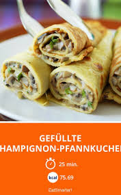Gefullte Champignon Pfannkuchen Rezept Rezepte Pfannkuchen Pfannenkuchen Herzhaft