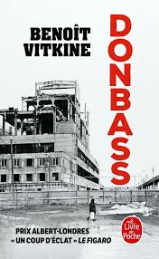 Donbass, Benoît Vitkine | Livre de Poche